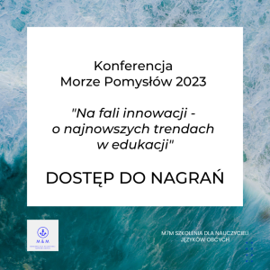 Konferencja dla nauczycieli języków obcych - Morze Pomysłów 2023