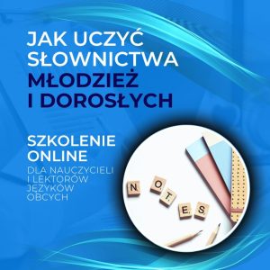 Jak uczyć słownictwa młodzież i dorosłych
