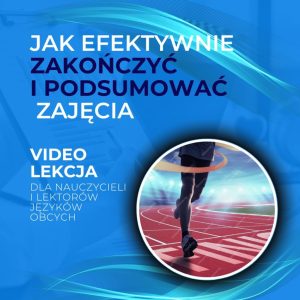 Jak efektywnie zakończyć i podsumować zajęcia